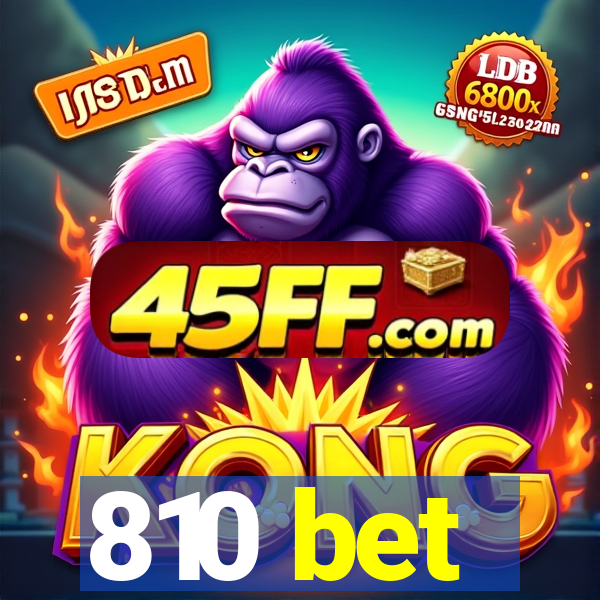 810 bet